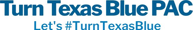 Turn Texas Blue PAC Let's #TurnTexasBlue
