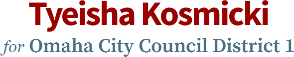 Tyeisha Kosmicki Omaha City Council District 1